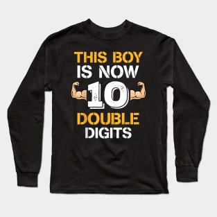 This Boy is Now Double Digits 10th Birthday Boy 10 years old Long Sleeve T-Shirt